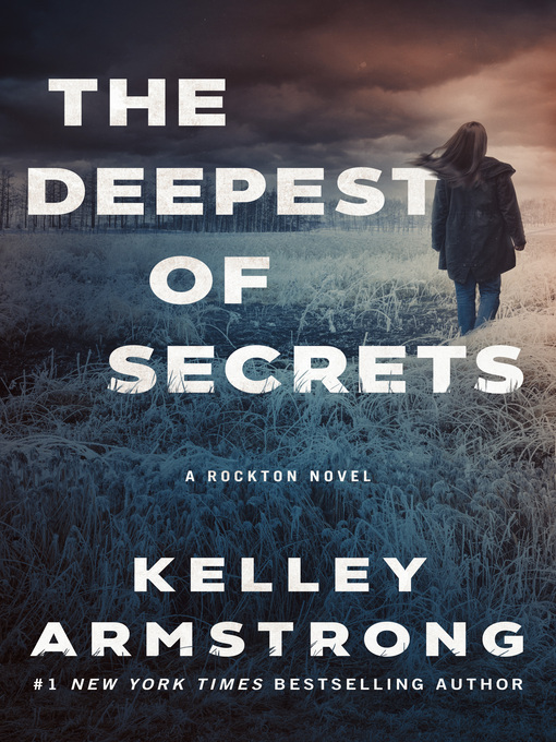 Title details for The Deepest of Secrets by Kelley Armstrong - Available